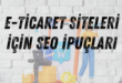 E-ticaret Siteleri İçin SEO İpuçları