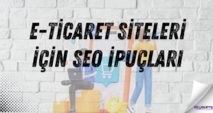 E-ticaret Siteleri İçin SEO İpuçları